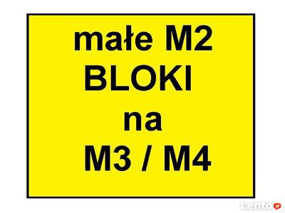 Zamienimy duże M2 w bloku komunalnym na M3 lub M4 w blokach