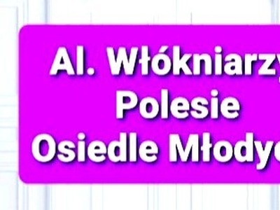 Mieszkanie 48,24 m2 Al. Włókniarzy, Polesie, Osiedle Młodych