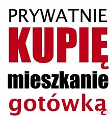 Kupię mieszkanie w każdym stanie!