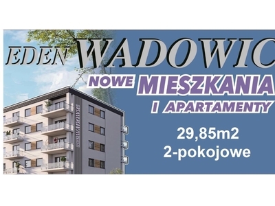 Nowa 2-wu pokojowa kawalerka, 30m2, Wadowice