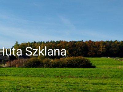 Działka inwestycyjna Huta Szklana